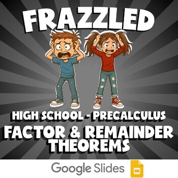 Factor & Remainder Theorems FRAZZLED Math Game - No Prep PreCalculus Review