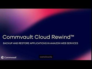 How to Backup and Recover AWS Cloud Applications | Commvault Cloud Rewind Demo