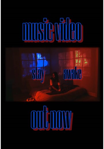 Stay Awake Music Video Release – Watch Now!