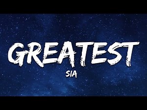 Sia - The Greatest (Lyrics)