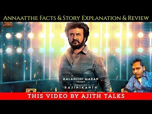Annaatthe Facts & Story Explanation & Review