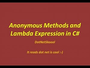 Anonymous Methods and Lambda Expressions in C#