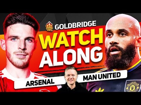 Arsenal vs Man United LIVE Watchalong With Mark GOLDBRIDGE