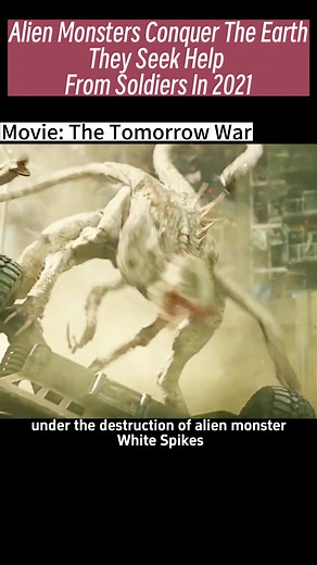 Battle Against Alien Monsters in The Tomorrow War Movie Recap