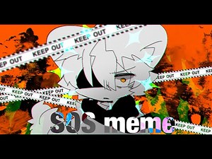 SOS || meme ［ Flash＆Blood ］