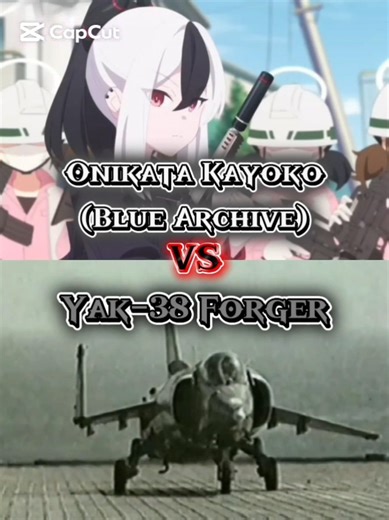Onikata Kayoko(Blue Archive) vs Yak-38 Forger #edit #bluearchive