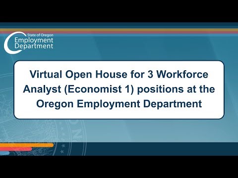Virtual Open House for 3 Workforce Analyst positions at the Oregon Employment Department