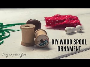 DIY OLD WOOD SPOOL CHRISTMAS ORNAMENT | UPCYCLED THREAD HOLDER | EASY ORNAMENTS FOR CHRISTMAS