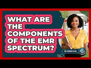 What Are The Components Of The EMR Spectrum?