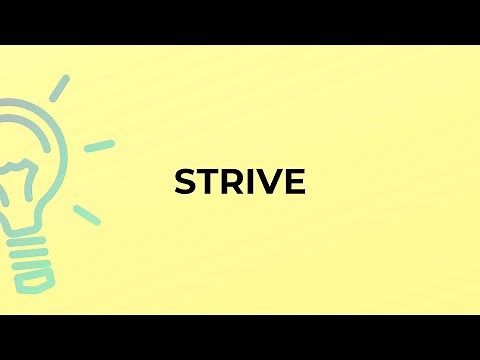 What is the meaning of the word STRIVE?