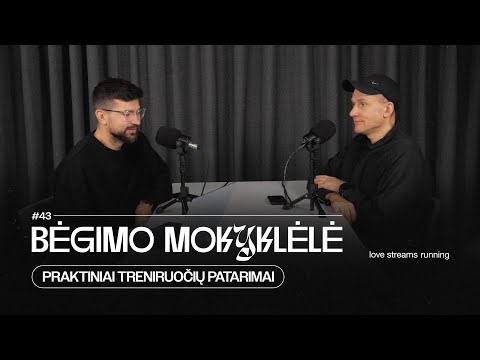 Bėgimo mokyklėlė #43 Praktiniai treniruočių patarimai