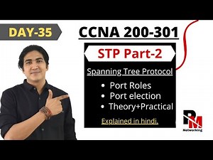 DAY-35 | Spanning Tree Protocol | STP Port Roles | | Port election in stp | STP working | CST |
