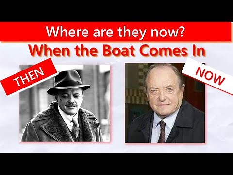 British TV Drama: When the Boat Comes In - Where are they now?