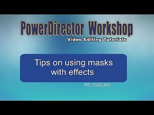 Tips on using masks with effects in PowerDirector
