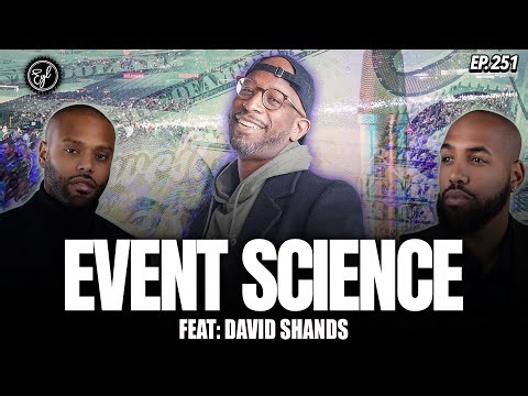 How to Master Events: Revenue Model, Maximizing Relationships, & Name Power with EYL & David Shands