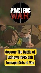 Cocoon: The Battle of Okinawa 1945 and Teenage Girls at War