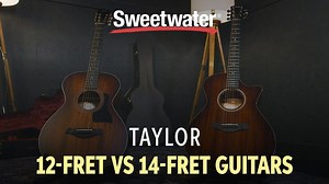 Taylor: 12-fret vs. 14-fret Guitars Explained - InSync | Sweetwater