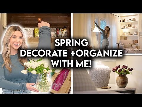 *NEW HOUSE* SPRING DECORATE + ORGANIZE WITH ME | HOME UPDATES