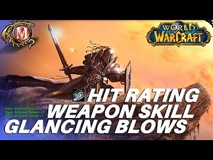 [Guide] Hit Rating, Hit Cap, Weapon Skill & Glancing Blows In Vanilla WoW
