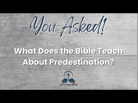 What Does the Bible Teach About Predestination?