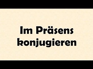 Conjugate in the present tense | Conjugate in the present tense in German