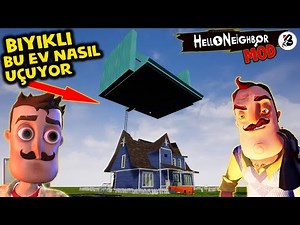 Bıyıklı Bu Ev Nasıl Uçuyor, Hello Neighbor Mod Bulgur