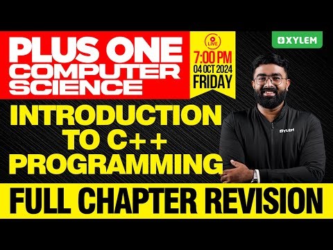 Plus Two Computer Science | Introduction To C++ Programming | Full Chapter Revision| Xylem Plus One