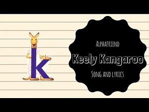 Keely Kangaroo Alphafriend (with Lyrics)... - SafeShare