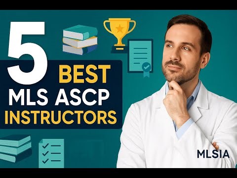 Top 5 MLS ASCP Instructors Who Actually Help You Pass