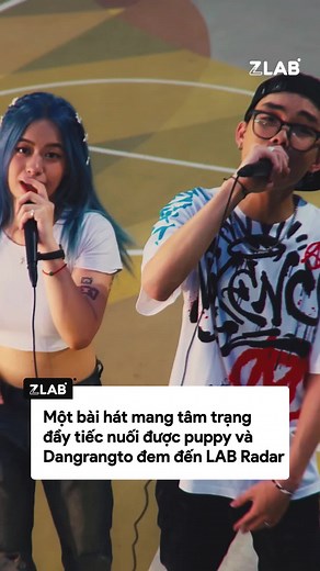 [LAB Radar] - 350 xé đôi cơn đau kia sẽ nguôi.. #zlab #daomusicentertainment #labradar #xuhuong #fyp #dao #wrongtime #puppy #drt