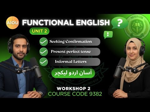 Workshop-2| 9382 |Unit 2 Full Lecture | Complete Explained Urdu / Hindi | Present Perfect | AIOU