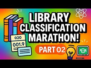 Library Classification Marathon Class Part 02