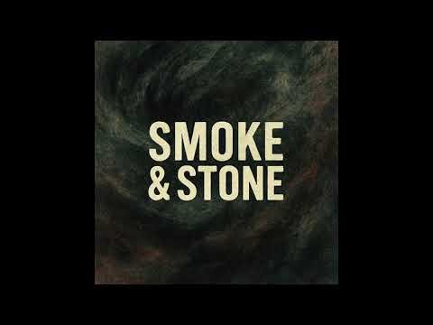 Smoke & Stone - Faded Light