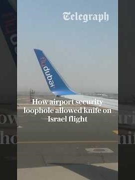 Simon Calder: How airport security loophole allowed knife on Flydubai flight to Israel