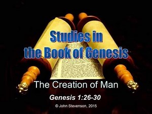 Genesis 1:26-30. The Creation of Man.