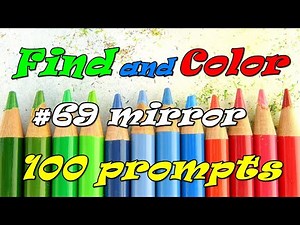 Find and Color 100 prompts: #69 mirror/ Adult coloring