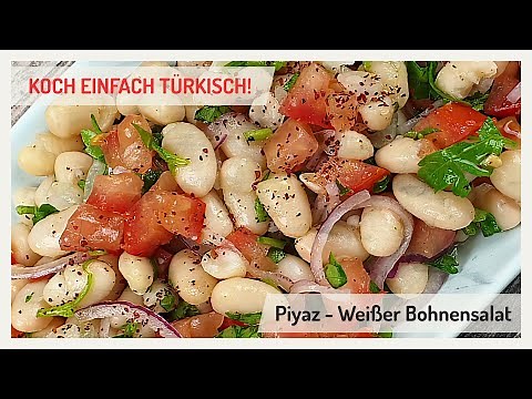Piyaz - Weißer Bohnensalat - Koch einfach türkisch!
