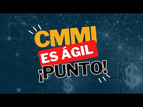 CMMI es Ágil ¡Punto!
