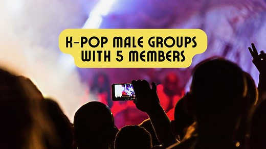 K-Pop Male Groups with 5 Members That Are Awesome