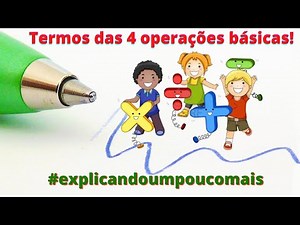 Aula de Matemática - Termos das 4 operações Básicas - Adição, Subtração, Multiplicação e Divisão.