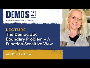 "The Democratic Boundary Problem" with Eva Erman | DEMOS21