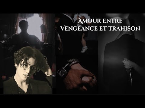 𝐀𝐦𝐨𝐮𝐫 𝐞𝐧𝐭𝐫𝐞 𝐕𝐞𝐧𝐠𝐞𝐚𝐧𝐜𝐞 𝐞𝐭 𝐓𝐫𝐚𝐡𝐢𝐬𝐨𝐧 (FF FR Jungkook BTS) CHAPITRE 5 *cadeau*