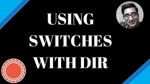 Command Prompt Tutorial for Beginners (2019) (Part-2) Using Switches in dir Command