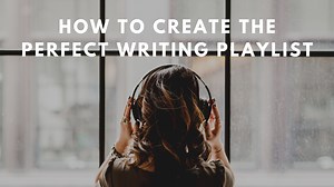 How to Create the Perfect Writing Playlist for Your Next Book - Jessica Salina