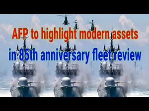 AFP to highlight modern assets in 85th anniversary fleet review