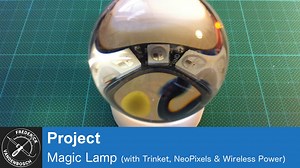 Magic Lamp with wireless charger, Adafruit Trinket & NeoPixels