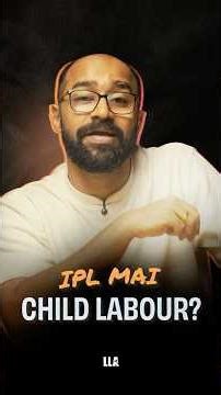 IPL mai Child Labour? | #LLAShorts 1535