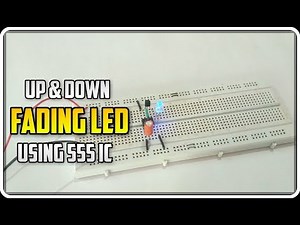 How To Make Up & Down fading LED lights using 555 Timer IC