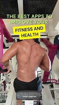 The Best Apps to Improve Your Fitness and Health