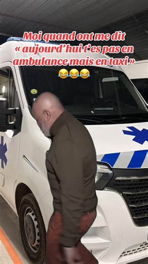 Moi quand ont me dit que aujourd’hui je ne suis pas en ambulance mais en taxi 😂 #prt #fyp #ambulance #ambulancier #taxi